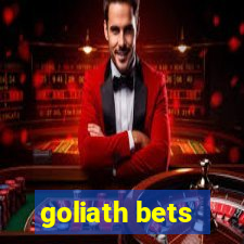 goliath bets