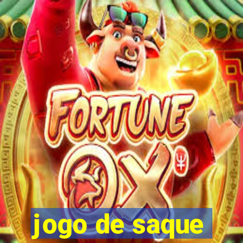 jogo de saque