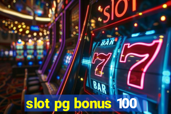 slot pg bonus 100