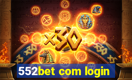 552bet com login