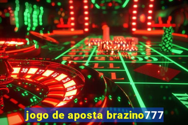 jogo de aposta brazino777