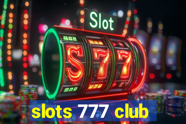 slots 777 club