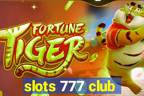 slots 777 club