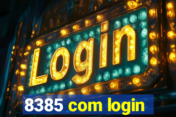 8385 com login