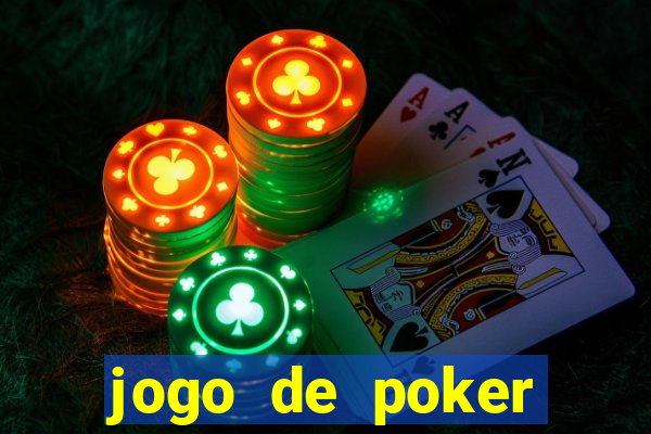 jogo de poker texas holdem