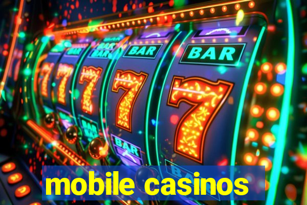 mobile casinos