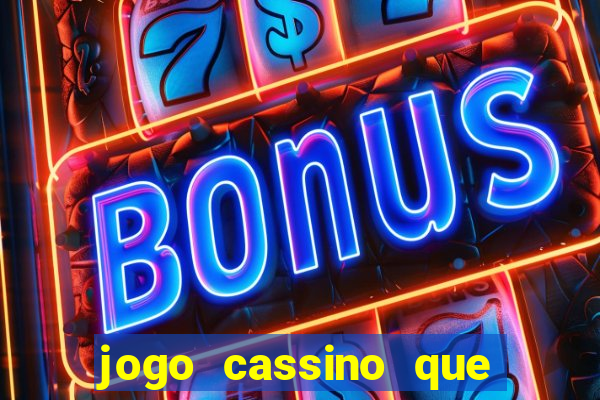 jogo cassino que paga de verdade