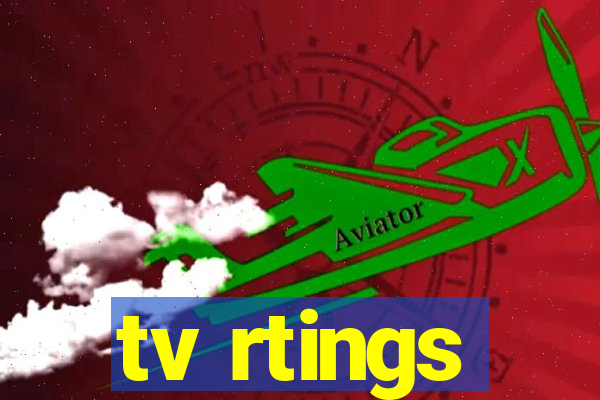 tv rtings