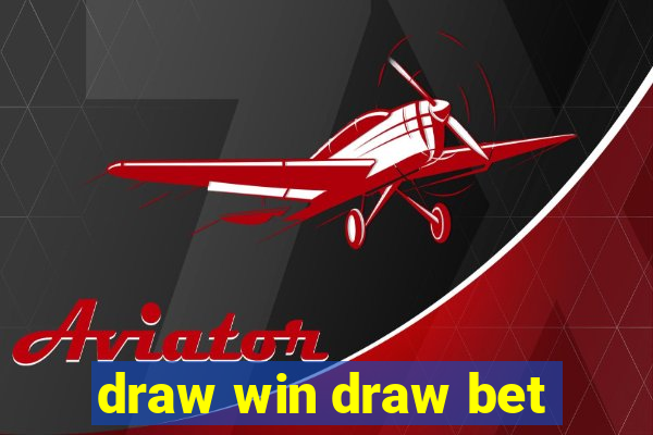 draw win draw bet