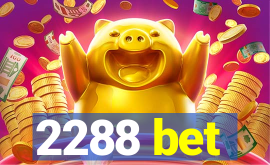 2288 bet