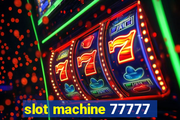 slot machine 77777