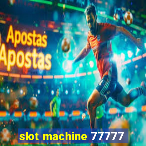 slot machine 77777