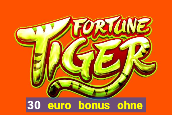 30 euro bonus ohne einzahlung casino 2022