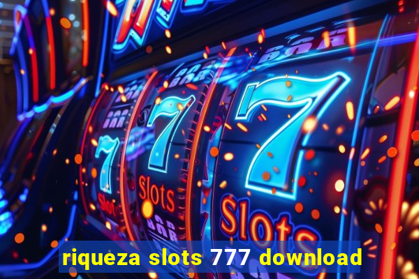 riqueza slots 777 download