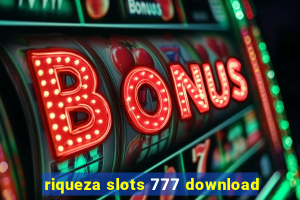 riqueza slots 777 download