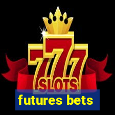 futures bets