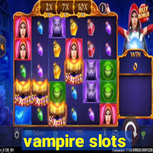 vampire slots