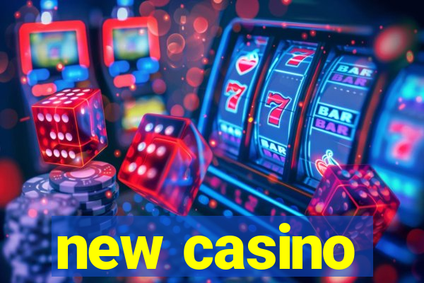 new casino