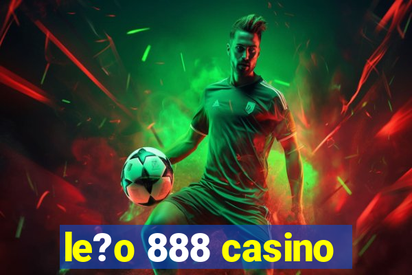 le?o 888 casino