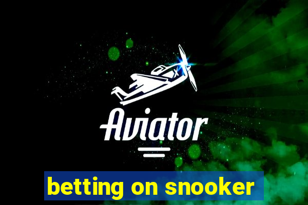 betting on snooker