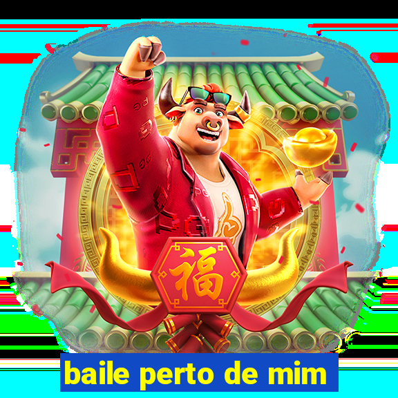 baile perto de mim