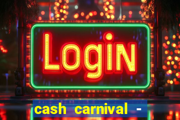 cash carnival - casino slots