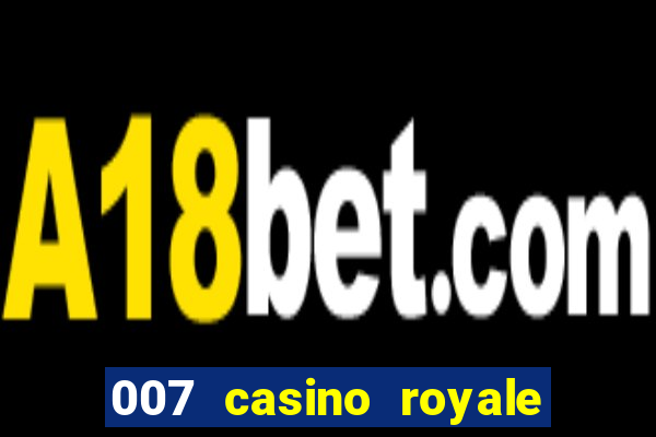 007 casino royale site 4k-filmes.com