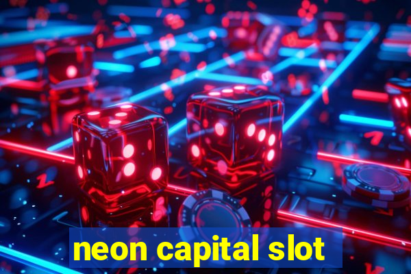 neon capital slot