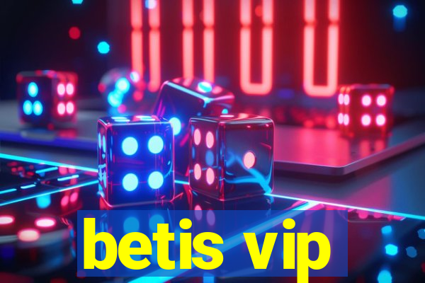 betis vip