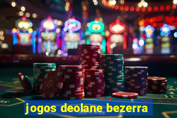 jogos deolane bezerra