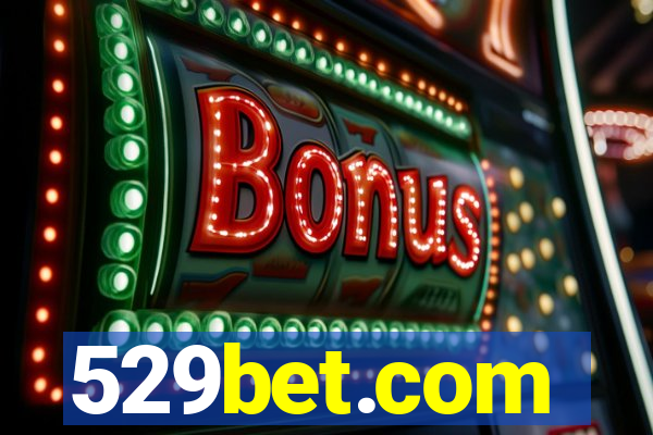 529bet.com