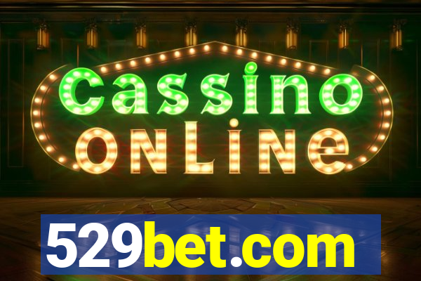 529bet.com