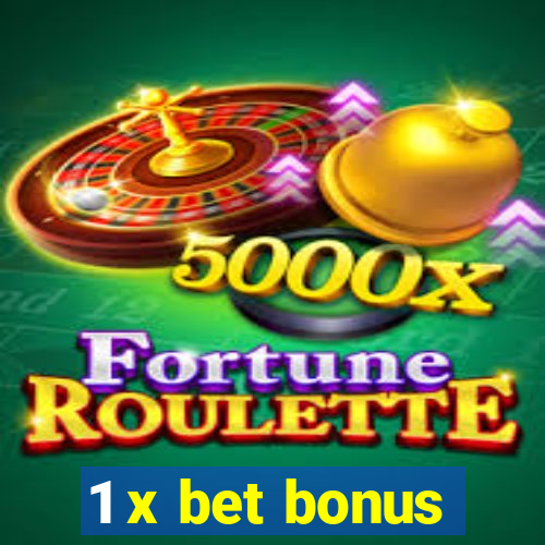 1 x bet bonus