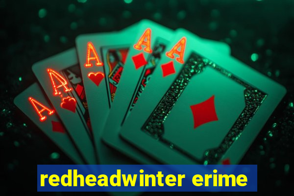 redheadwinter erime