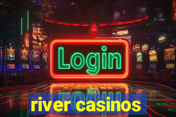 river casinos