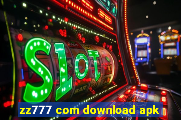 zz777 com download apk