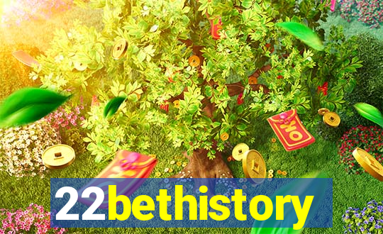 22bethistory