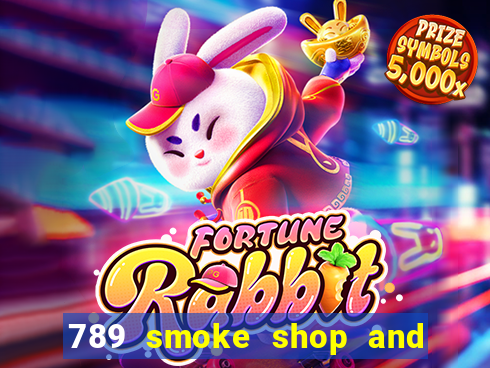 789 smoke shop and casino review