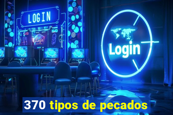 370 tipos de pecados