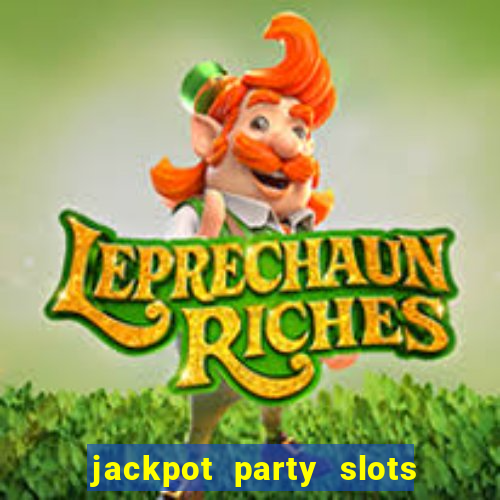 jackpot party slots win real cash