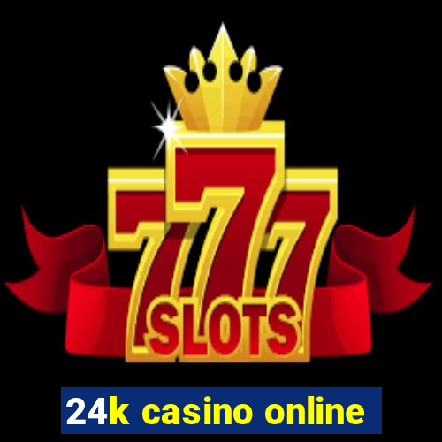 24k casino online