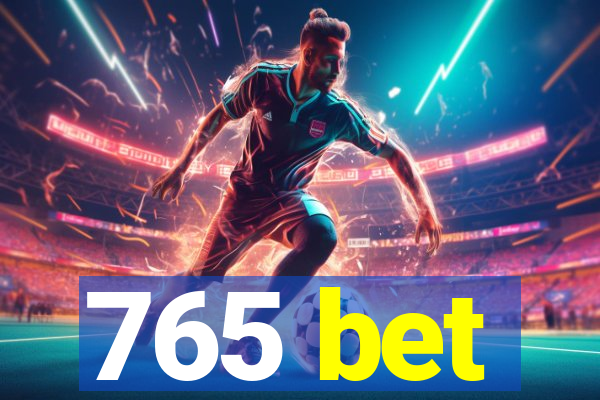 765 bet