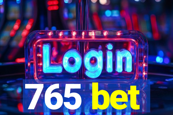 765 bet