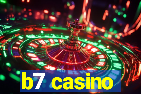 b7 casino