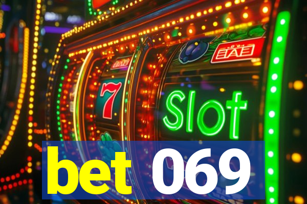 bet 069