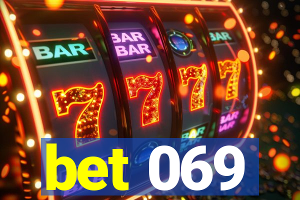 bet 069