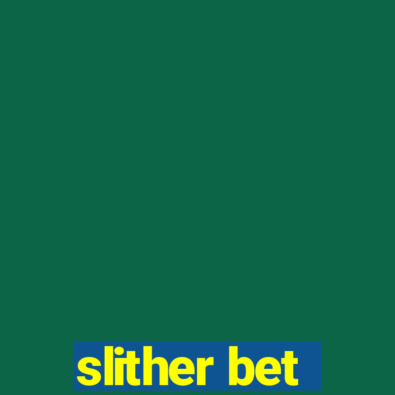 slither bet