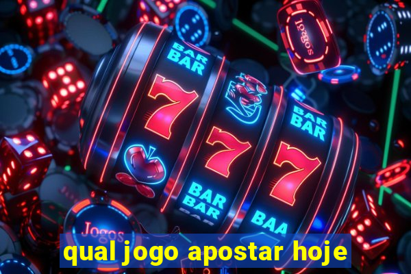 qual jogo apostar hoje