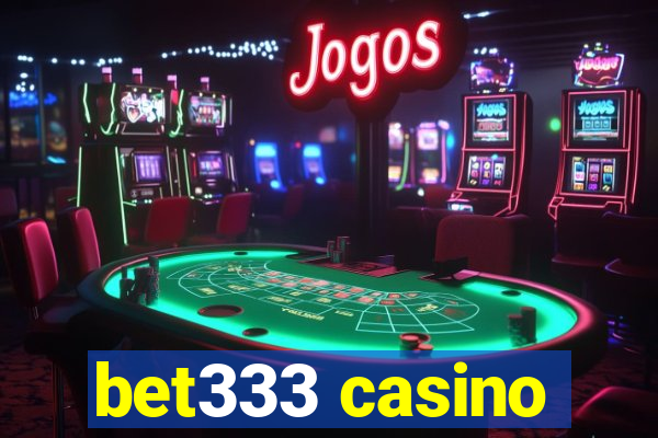 bet333 casino