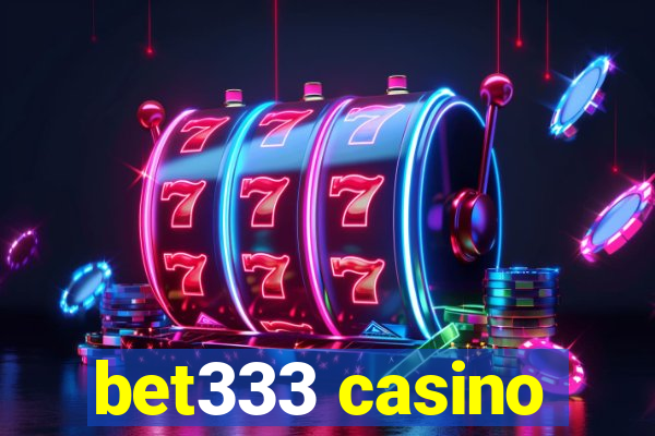 bet333 casino